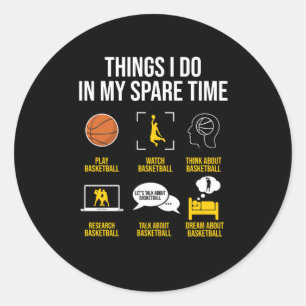 Sticker Rond Basket - Les Choses Que Je Fais Dans Mon Temps Lib