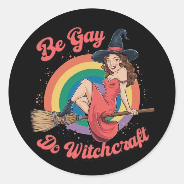 Sticker Rond Be Gay Do Witchcraft Gay pride Witch Halloween (Devant)