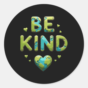 Sticker Rond Be Nice Be Kind Planet Jour des terres World Kindn
