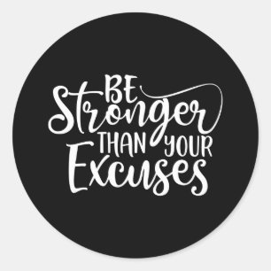 Sticker Rond Be Stronger Than Your excuses Gym