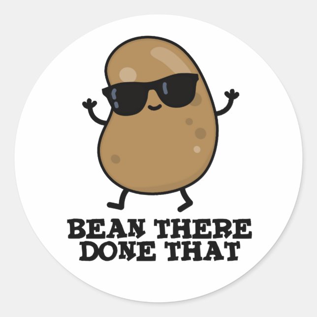 Sticker Rond Bean Là Fait Ce Drôle Bean Pun (Devant)