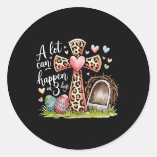 Sticker Rond Beaucoup De Choses Peuvent Arriver En 3 Jours Les 