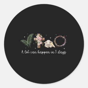 Sticker Rond Beaucoup De Choses Peuvent Arriver En 3 Jours Les