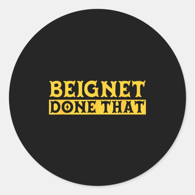 Sticker Rond Beignet Done That Funny New Orleans Pun  (Devant)