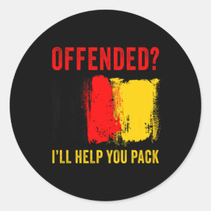 Sticker Rond Belgique Humour patriote - Offended Je t'aiderai P