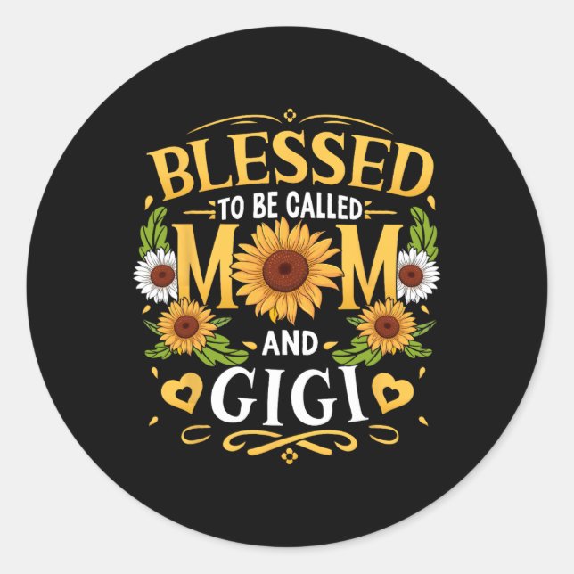 Sticker Rond Béni D'Être Appelé Maman Et Gigi Mère Tournesol (Devant)