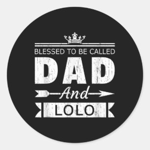 Sticker Rond Béni D'Être Appelé Papa Et Lolo Grand-Père