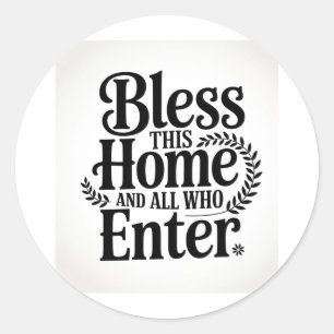 Sticker Rond Bénissez cette maison et tous ceux qui entrent