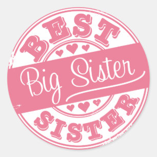 Sticker Rond Best Big Sister - Effet tampon en caoutchouc