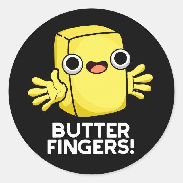 Sticker Rond Beurre Doigts Funny Beurre Alimentation Pun Dark B (Devant)