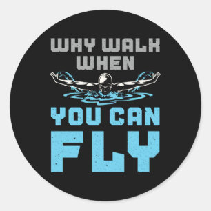 Sticker Rond Beurre Pourquoi Marcher Quand Vous Pouvez Voler