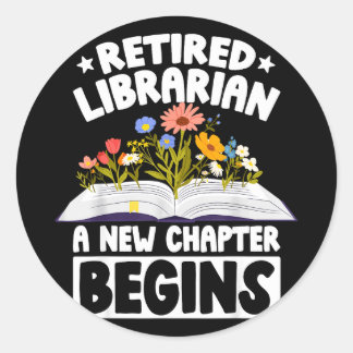 Sticker Rond Bibliothécaire à la retraite, nouveau chapitre com