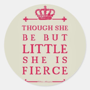 Sticker Rond Bien qu'elle soit mais peu elle est féroce