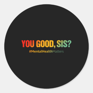 Sticker Rond Bien Sis Problèmes De Santé Mentale Dépression Amu