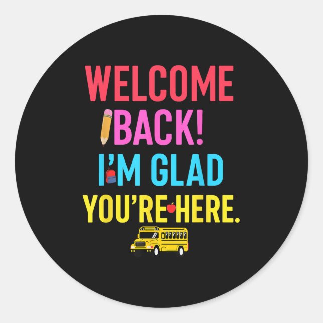 Sticker Rond Bienvenue Enseignant Je suis heureux que vous soye (Devant)