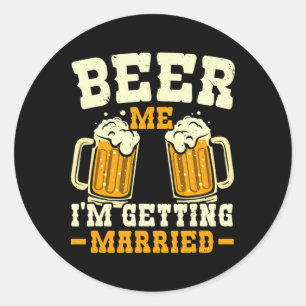 Sticker Rond Bière pour moi je me marie Enterrement de vie de g