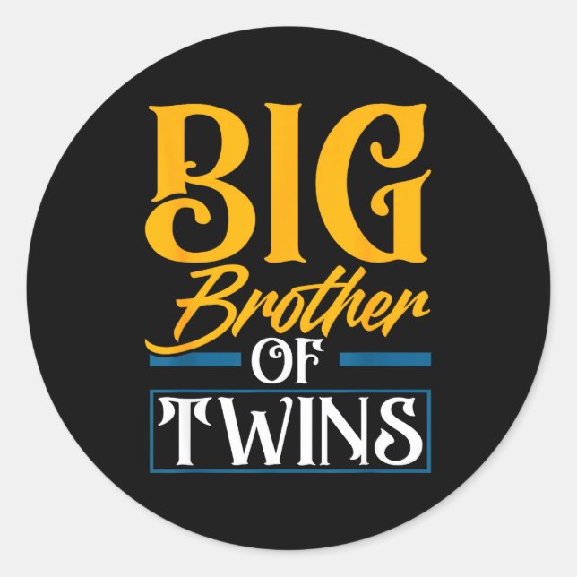 Sticker Rond Big Brother Of Twins New Brother Sibling Funny Twi (Devant)