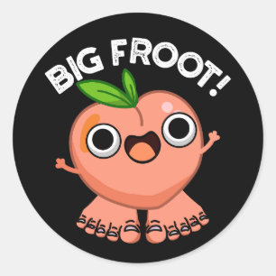 Sticker Rond Big Froot Funky Big Foot Pun Dark BG