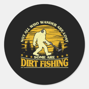 Sticker Rond Bigfoot Dirt Pêche Métal Détection Métal Drôle D