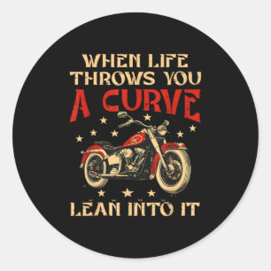 Sticker Rond Biker Quand La Vie Vous Jette Une Courbe Moto Homm