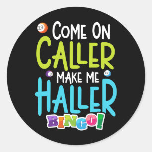 Sticker Rond Bingo Joueur amusant Me faire Holler