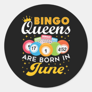Sticker Rond Bingo Queens Are Born in Juin Anniversaire