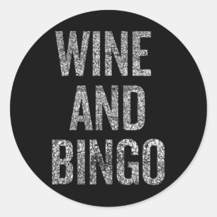 Sticker Rond Bingo vin Citation drôle Humour sarcastique