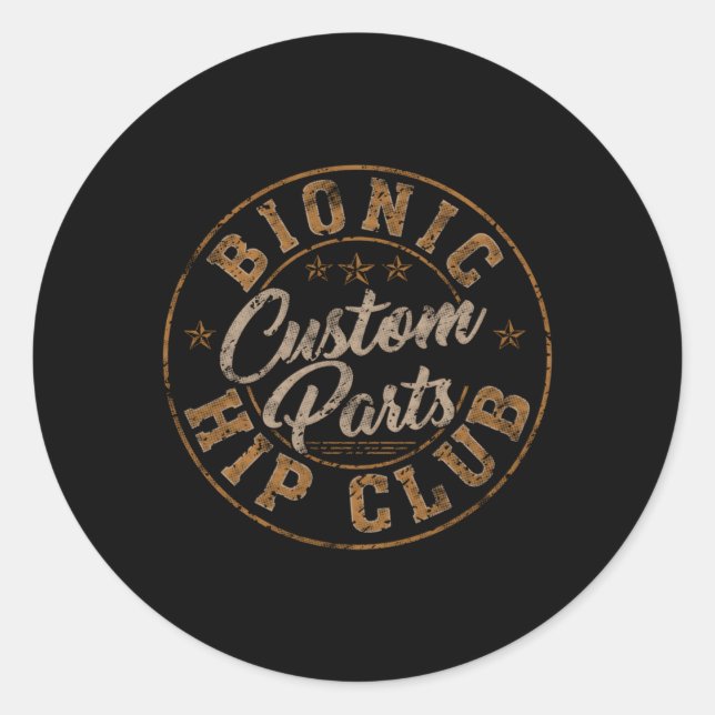 Sticker Rond Bionic Hip Club Custom P Hip Chirurgie Remplacemen (Devant)