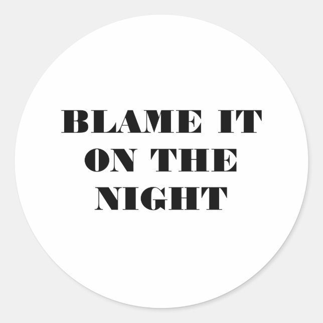Sticker Rond Blâmez-le la nuit (Devant)
