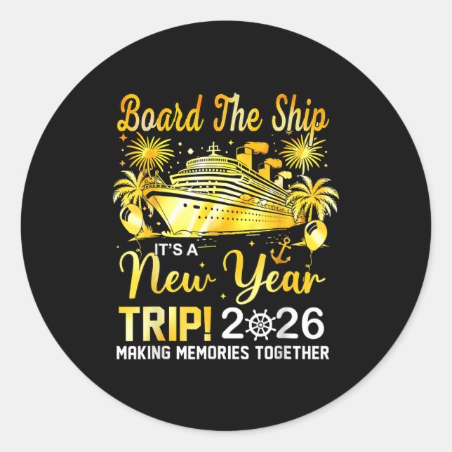 Sticker Rond Board The Ship It's A New Year Trip 2026 Matching  (Devant)