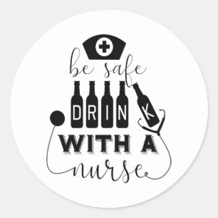 Sticker Rond Boire En Toute Sécurité Avec Une Infirmière