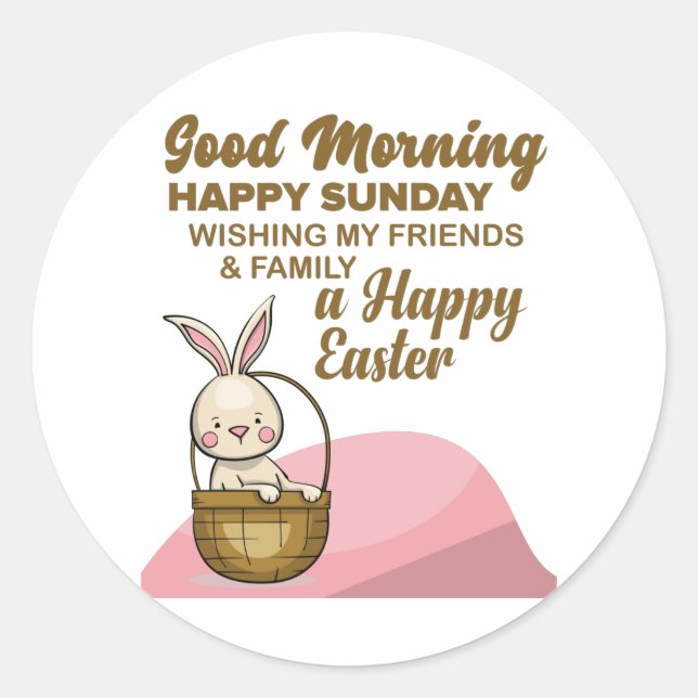 Sticker Rond Bonjour, Joyeux dimanche - Joyeux Pâques (Devant)