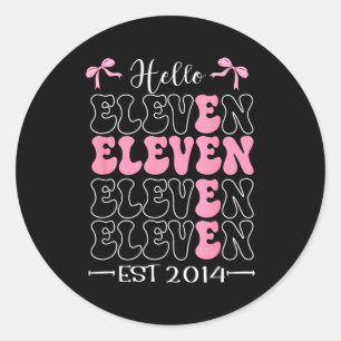 Sticker Rond Bonjour onze Est 2014 11e fille coquette d'anniver