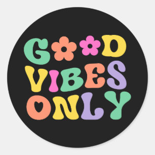 Sticker Rond Bonne Vibration Uniquement Citation Positive