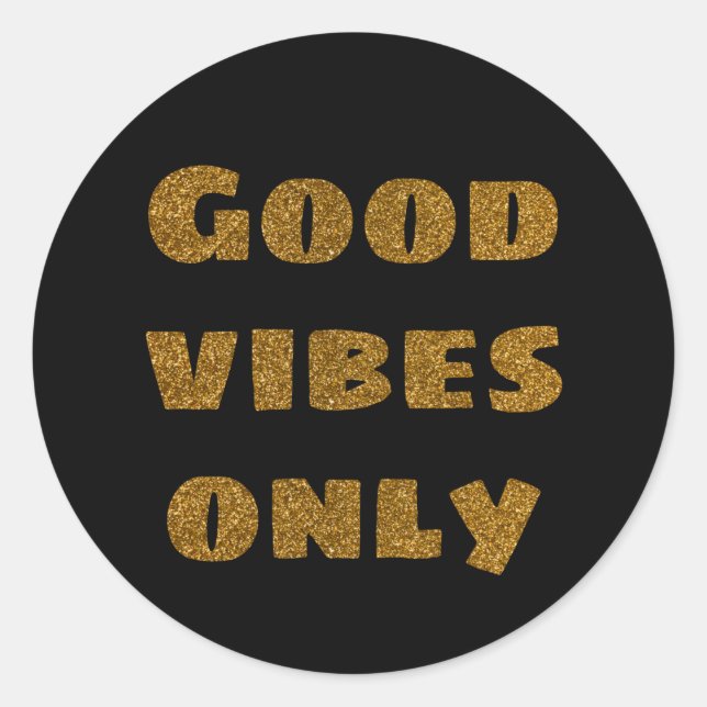 Sticker Rond Bonnes vibes seulement parties scintillant dorée t (Devant)