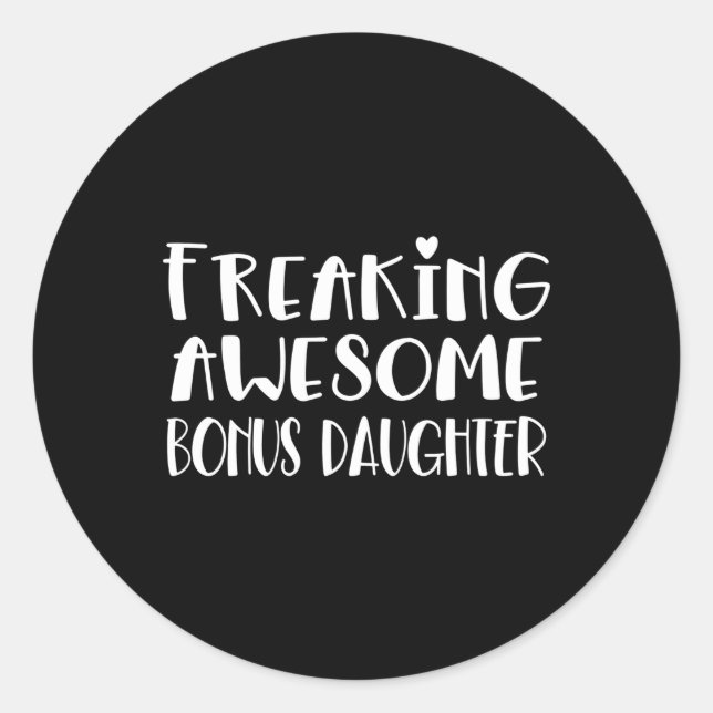Sticker Rond Bonus Fille Freaking Awesome Best Love My Bonus (Devant)