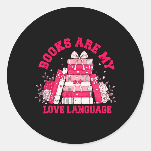 Sticker Rond Books Are My Love Language Reading Lover Librarian (Devant)