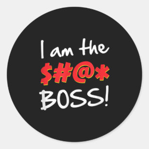 Sticker Rond Boss, Bosses Humour Citation graphique Gag Cadeau