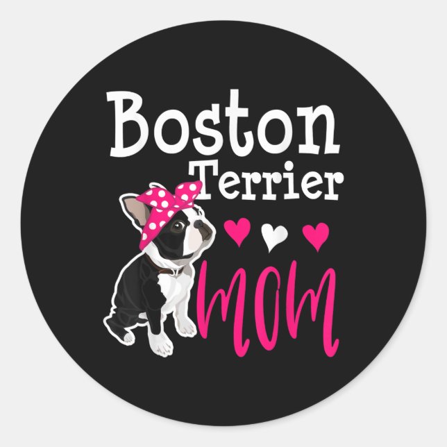 Sticker Rond Boston Terrier Chien Maman Propriétaire Cute Funny (Devant)