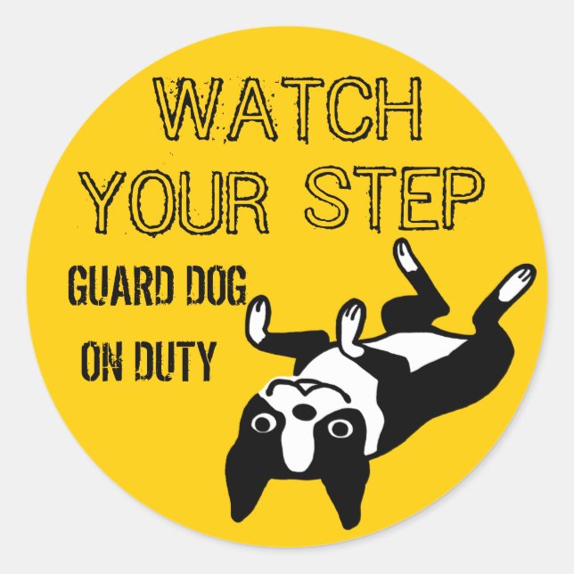 Sticker Rond Boston Terrier Regardez Votre Pas : Gardez Le Chie (Devant)