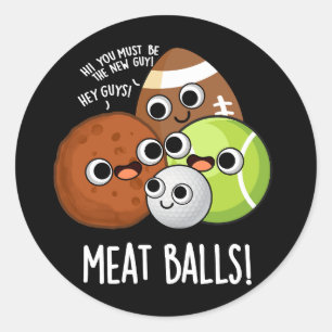 Sticker Rond Boules de viande amusant Nourriture Pun Dark BG