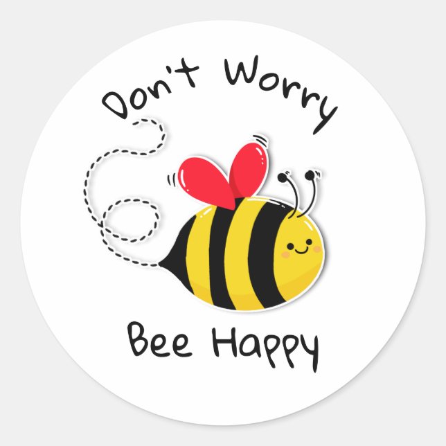 Sticker Rond Bouton d'abeille Ne vous inquiétez pas être heureu (Devant)