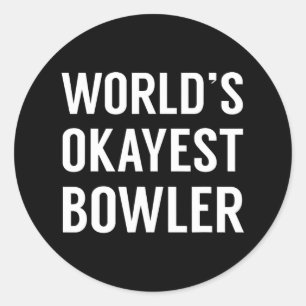 Sticker Rond Bowler le plus Okayest du monde - Drôle Bowling