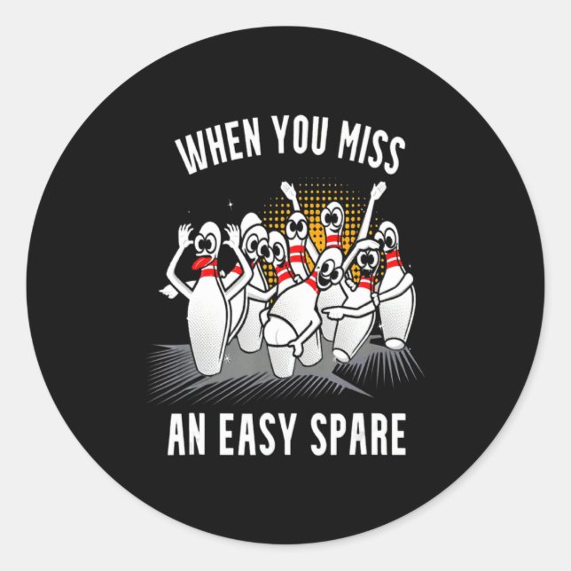 Sticker Rond Bowling Funny When You Miss An Easy Spare  (Devant)