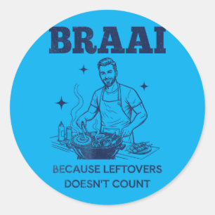 Sticker Rond Braai Parce que les restes ne comptent pas sud-afr