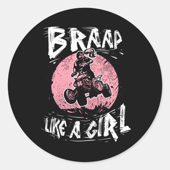 Sticker Rond Braap comme une fille Quad Vélo Quatre Roue (Devant)