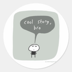 Sticker Rond Bro frais d'histoire…