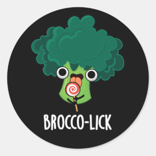 Sticker Rond Brocco-lick Funny Veggie Broccoli Pun Dark BG