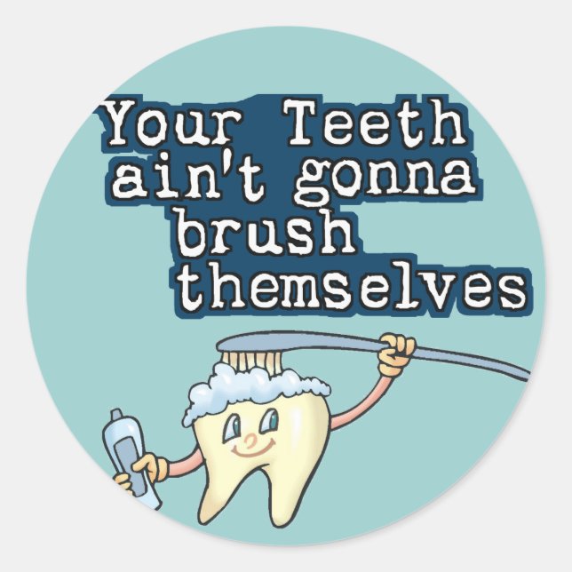 Sticker Rond Brosse-toi les dents ! (Devant)