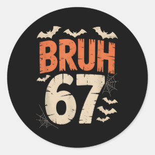 Sticker Rond Bruh 67 Mème Halloween